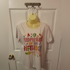 NWOT- “Godmother of the Birthday Girl” Women’s T-Shirt